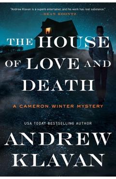 Coperta cărții 'The House of Love and Death: A Cameron Winter Mystery - Andrew Klavan'