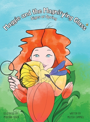 Maggie and the Magnifying Glass: Signs of Spring - Melissa Campbell