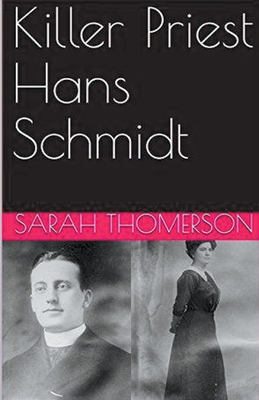Coperta cărții 'Killer Priest Hans Schmidt - Sarah Thomerson'