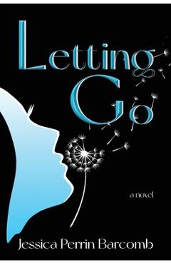Coperta cărții 'Letting Go - Jessica Perrin Barcomb'