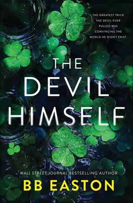 The Devil Himself: A Dark Irish Mafia Romance (Special Edition) - Bb Easton