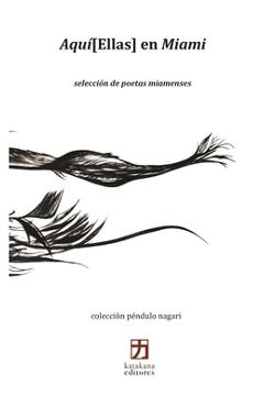 Coperta cărții 'Aquí[Ellas] en Miami: selección de poetas miamenses - Gloria Miladelaroca'