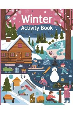 Poza produsului Winter Activity Book for Kids: Coloring Pages, Dot to Dot, Dot Marker, How to Draw, Word Search & Mazes Activity Book for Kids - Laura Bidden