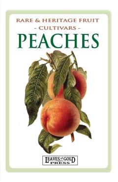 Coperta cărții 'Peaches: Rare and Heritage Fruit Cultivars #8 - C. Thornton'