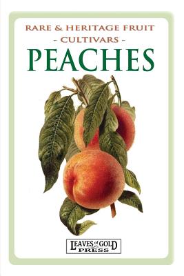 Coperta cărții 'Peaches: Rare and Heritage Fruit Cultivars #8 - C. Thornton'