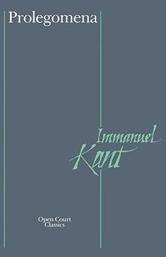 Coperta cărții 'Prolegomena: To Any Future Metaphysics That Can Qualify as a Science - Immanuel Kant'