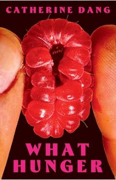 Poza produsului What Hunger - Catherine Dang