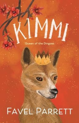 Coperta cărții 'Kimmi: Queen of the Dingoes - Favel Parrett'
