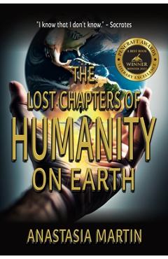 Poza produsului The Lost Chapters of Humanity on Earth - Anastasia Martin