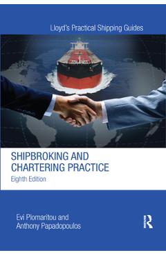 Coperta cărții 'Shipbroking and Chartering Practice - Evi Plomaritou'