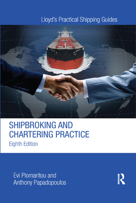 Shipbroking and Chartering Practice - Evi Plomaritou