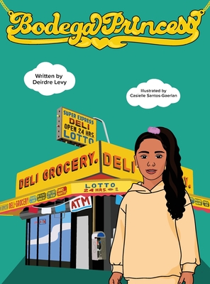 Bodega Princess - Deirdre Levy