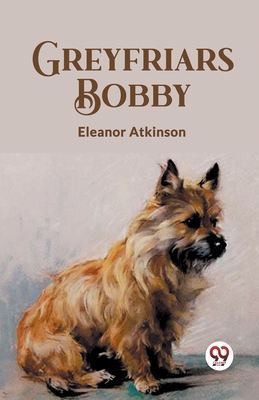 Greyfriars Bobby - Eleanor Atkinson