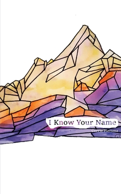 I Know Your Name - Corrie Piersma