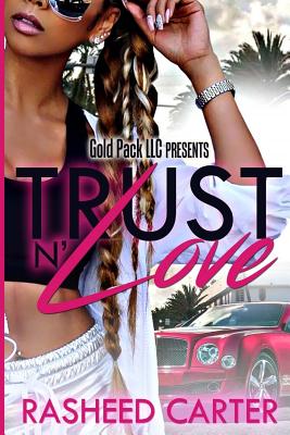Trust N Love - Rasheed Carter