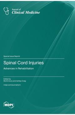 Coperta cărții 'Spinal Cord Injuries: Advances in Rehabilitation - Mohit Arora'