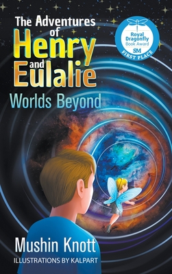 Coperta cărții 'The Adventures of Henry and Eulalie Book Two: Worlds Beyond - Mushin Knott'
