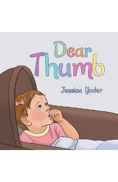 Dear Thumb - Jessica Yoder