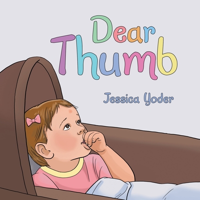 Coperta cărții 'Dear Thumb - Jessica Yoder'