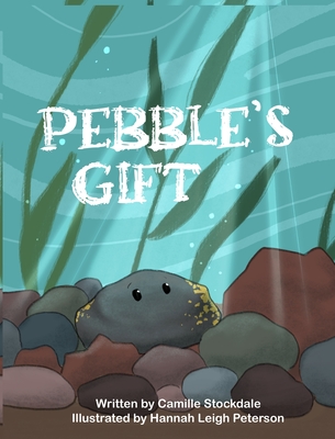 Coperta cărții 'Pebble's Gift - Camille Stockdale'
