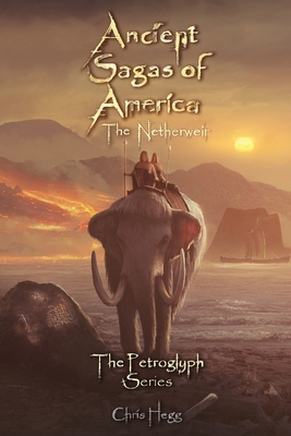 Coperta cărții 'Ancient Sagas of America: The Netherweir - Chris Hegg'