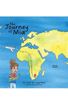 Poza produsului The Journey of Mia - Lindie Van Loggenberg