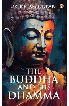 Coperta cărții 'The Buddha And His Dhamma - B. R. Ambedkar'