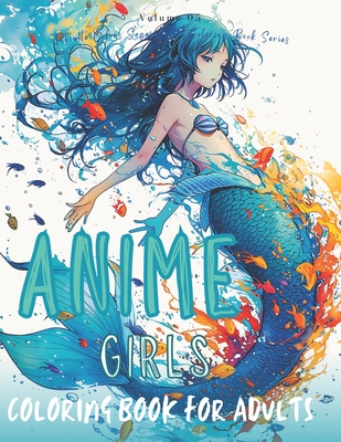 Coperta cărții 'Anime Girls Coloring Book For Adults: 50+ designs, Anime Coloring Book, Pop Manga Coloring Book, Cute Anime Girl'