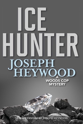 Coperta cărții 'Ice Hunter: A Woods Cop Mystery - Joseph Heywood'