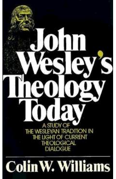 Coperta cărții 'John Wesley's Theology Today - Colin W. Williams'