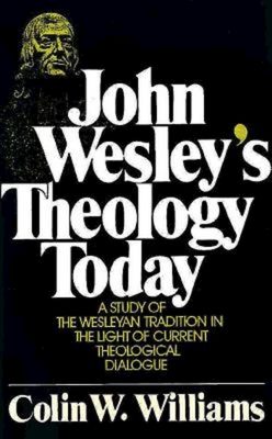 Coperta cărții 'John Wesley's Theology Today - Colin W. Williams'