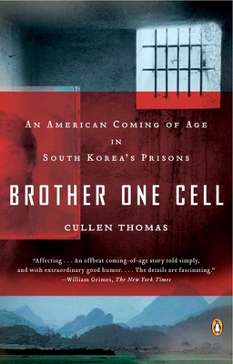 Coperta cărții 'Brother One Cell: An American Coming of Age in South Korea's Prisons - Cullen Thomas'