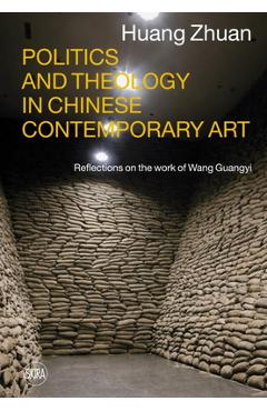 Coperta cărții 'Politics and Theology in Chinese Contemporary Art: Reflections on the Work of Wang Guangyi - Wang Guangyi'