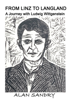Coperta cărții 'From Linz to Langland: A Journey with Ludwig Wittgenstein - Alan Sandry'