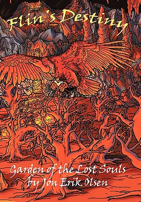 Flin's Destiny: Garden of the Lost Souls - Jon Erik Olsen