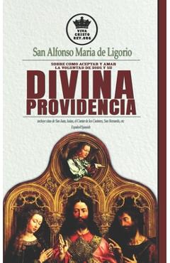Coperta cărții 'San Alfonso Maria de Ligorio sobre como aceptar y amar la voluntad de Dios y su Divina Providencia, incluye citas de'