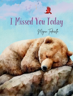 I Missed You Today - Megan Todarello