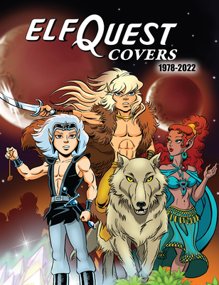 Elfquest Covers 1978-2022 - Richard Pini