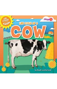 Coperta cărții 'Life Cycle of a Cow - Noah Leatherland'