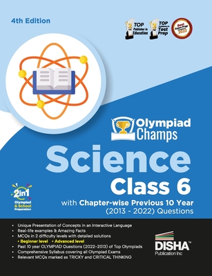 Olympiad Champs Science Class 6 with Chapter-wise Previous 10 Year (2013 - 2022) Questions 4th Edition Complete Prep Guide with Theory, PYQs, Past & P -