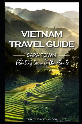 Vietnam Travel Guide: Sapa - Floating Town in the Clouds! - Tripadvisorvietnam Books