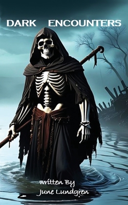 Dark encounters - June Ann Lundgren