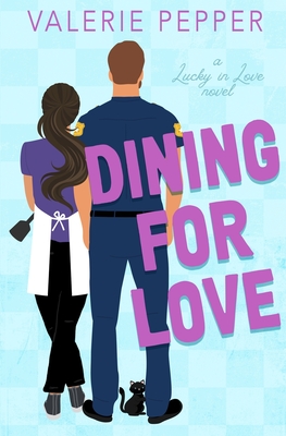 Coperta cărții 'Dining for Love: A Small Town Romantic Comedy - Valerie Pepper'