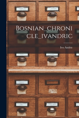 Bosnian_chronicle_ivandric - 