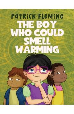 Coperta cărții 'The Boy Who Could Smell Warming - Patrick Fleming'