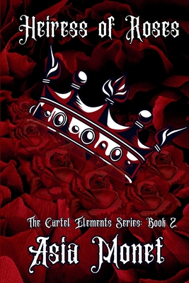 Heiress of Roses - Asia Monet