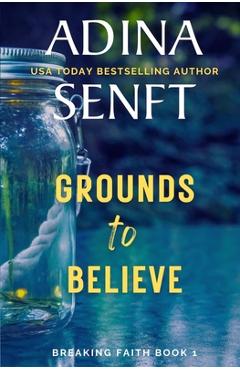 Coperta cărții 'Grounds to Believe - Adina Senft'
