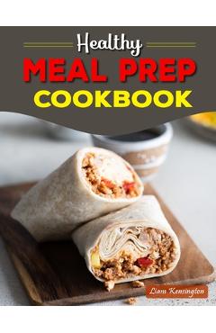 Coperta cărții 'Healthy Meal Prep Cookbook - Liam Kensington'