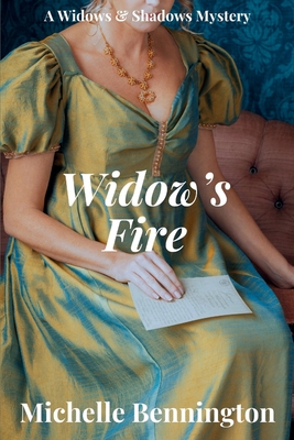 Coperta cărții 'Widow's Fire: A Widows & Shadows Mystery - Michelle Bennington'