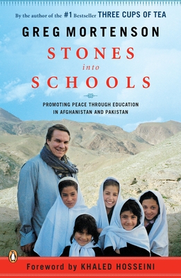 Stones into Schools: Promoting Peace with Education in Afghanistan and Pakistan - Greg Mortenson